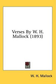 Verses By W. H. Mallock (1893)