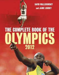 The Complete Book of the Olympics: 2012 Edition