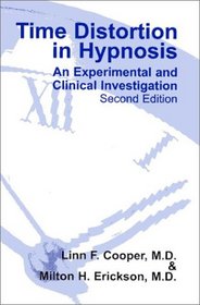 Time Distortion in Hypnosis: An Experimental and Clinical Investigation