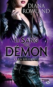 Kara Gillian, T2 : Le Sang du dmon (Kara Gillian (2)) (French Edition)