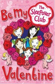 The Sleepover Club: Be My Valentine