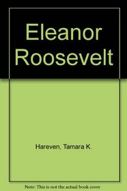 Eleanor Roosevelt: An American Conscience (Franklin D. Roosevelt and the era of the New Deal)