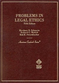 Problems in Legal Ethics, 5th Ed. (American Casebooks)