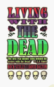 Living With the Dead: Twenty Years on the Bus With Garcia and the Grateful Dead