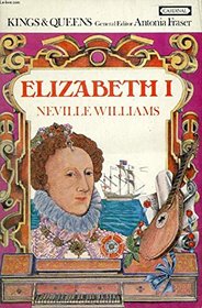 LIFE AND TIMES OF ELIZABETH I