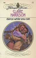 Dance While You Can (Harlequin Presents, No 705)