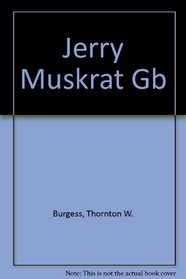 Jerry Muskrat     Gb