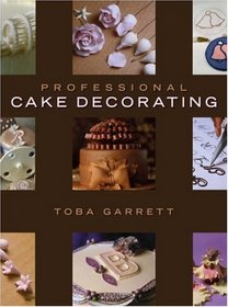 Professional Cake Decorating: AND How Baking Works