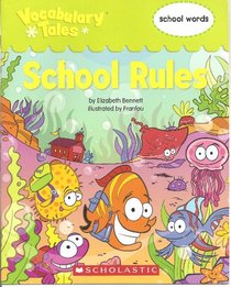 School Rules: School Words (Vocabulary Tales)