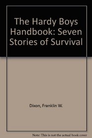 The Hardy Boys Handbook: Seven Stories of Survival