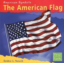 The American Flag (First Facts / American Symbols)