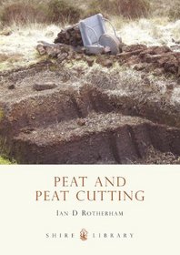 Peat and Peat Cutting (Shire Library)