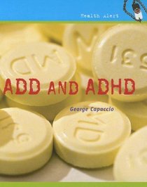 ADD and ADHD (Health Alert)