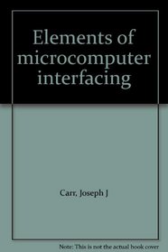 Elements of microcomputer interfacing