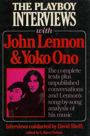 The Playboy Interviews With John Lennon and Yoko Ono