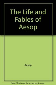 The Life and Fables of Aesop