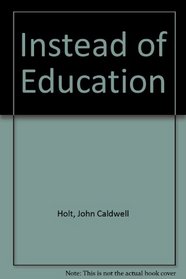Instead of Education
