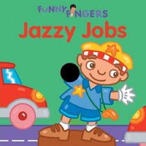 Funny Fingers: Jazzy Jobs (Funny Fingers)