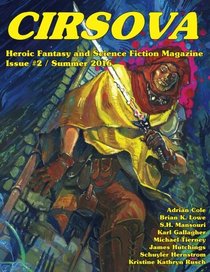 Cirsova #2: Heroic Fantasy and Science Fiction Magazine (Volume 2)