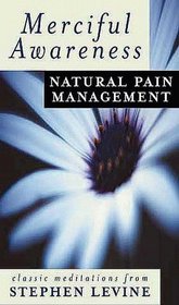 Merciful Awareness: Natural Pain Management