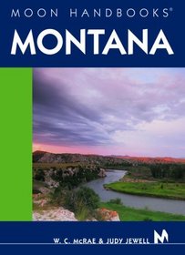 Moon Handbooks Montana (Moon Handbooks : Montana)