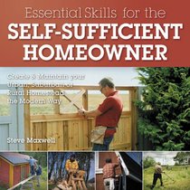 DIY Skills for Self-Sufficiency: How to Manage Your Property Like a 21st Century Homestead