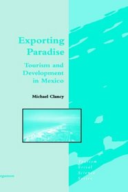 Exporting Paradise (Tourism Social Science Series)