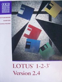 Lotus 1-2-3: Release 2.4 (Irwin Advantage Series for Computer Education)