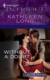 Without a Doubt (Harlequin Intrigue, No 941) (Larger Print)