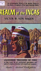 The Realm of the Incas ~ an archaeological history