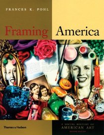 Framing America: A Social History of America, Second Edition