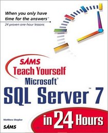 Sams Teach Yourself SQL Server 7 in 24 Hours (Teach Yourself -- Hours)