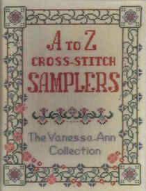 A to Z Cross Stitch Samplers: The Vanessa Ann Collection