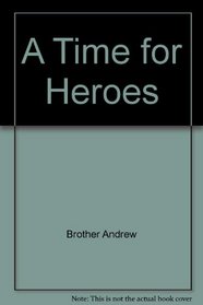 A Time for Heroes