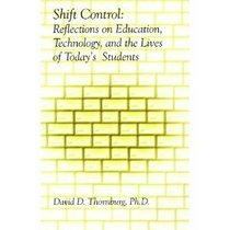 Shift Control: Reflections on Education, Technology and the Lives of Today's Students