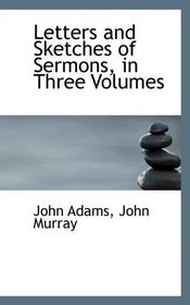 Letters and Sketches of Sermons, in Three Volumes