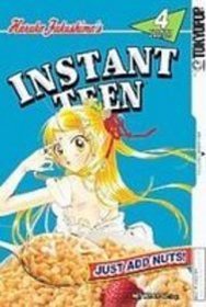 Instant Teen 4: Just Add Nuts!