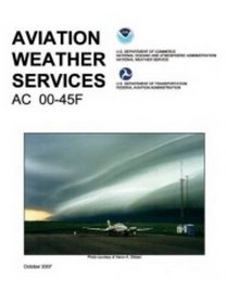 Aviation Weather Services: FAA Advisory Circular 00-45F