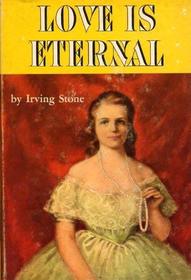 Love Is Eternal: A Novel of Mary Todd and Abraham Lincoln