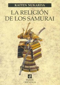 La Religion De Los Samurai (Paidos Orientalia) (Spanish Edition)