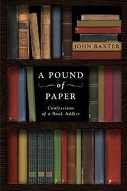 A Pound of Paper : Confessions of a Book Addict