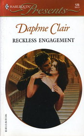 Reckless Engagement (Harlequin Presents Subscription, No 125)