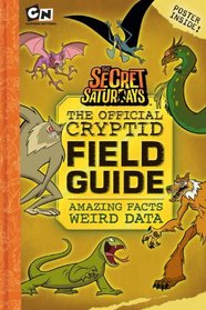 The Official Cryptid Field Guide (Secret Saturdays)