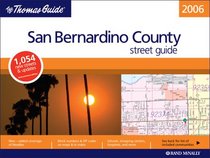Thomas Guide 2006 San Bernardino County: Street Guide (Thomas Guide San Bernardino County Street Guide & Directory)