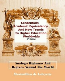 Credentials Academic Equivalency and New Trends in Higher Education Worldwide