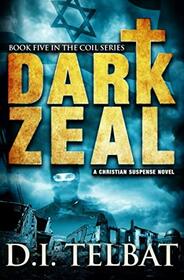 Dark Zeal (The COIL Series)