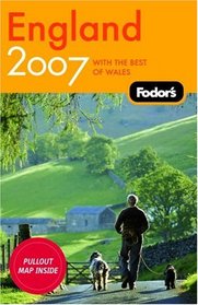 Fodor's England 2007: With the Best of Wales (Fodor's Gold Guides)