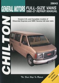 GM Full-Size Van: 1998 thru 2007 (Chilton's Total Car Care Repair Manual)