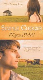 Simple Choices: Will a Missing Mennonite Teen End Gracie's Hopes for a Happy Future in Harmony? (The Harmony Series)