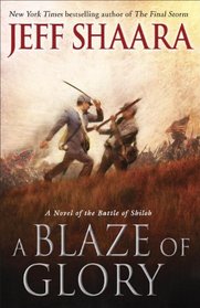 A Blaze of Glory: A Novel of the Battle of Shiloh